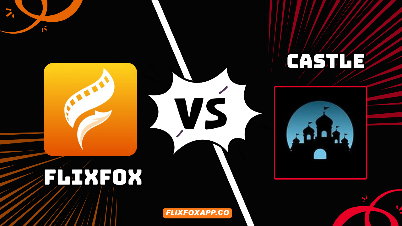 FlixFox vs Castle: Honest Streaming App Comparison (2026) 1 flixfox vs castle